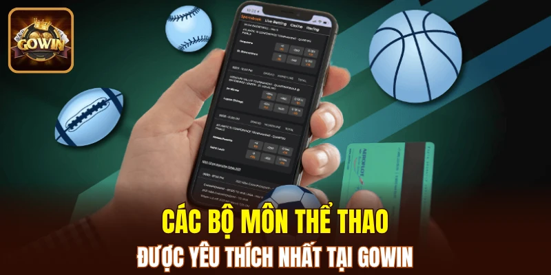 Các bộ môn thể thao được yêu thích nhất tại GOWIN