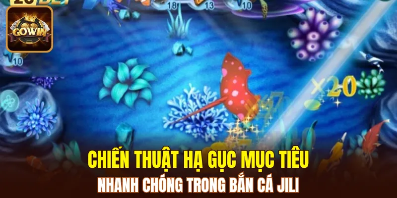 Chiến thuật bắn cá Jili vừa hiệu quả vừa tiết kiệm đạn