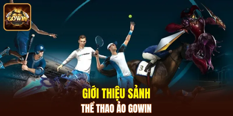 Giới thiệu sảnh thể thao ảo GOWIN