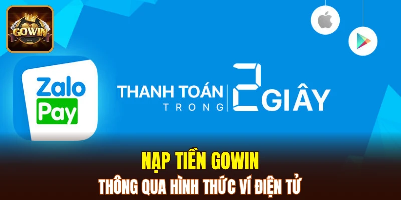 Nạp tiền GOWIN thông qua hình thức ví điện tử