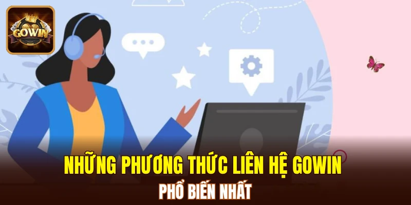 Những phương thức liên hệ GOWIN phổ biến nhất