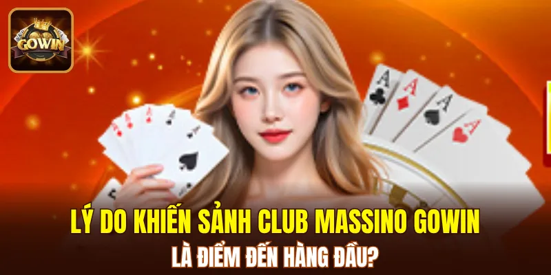 Sảnh Club Massimo GOWIN trả thưởng rõ ràng