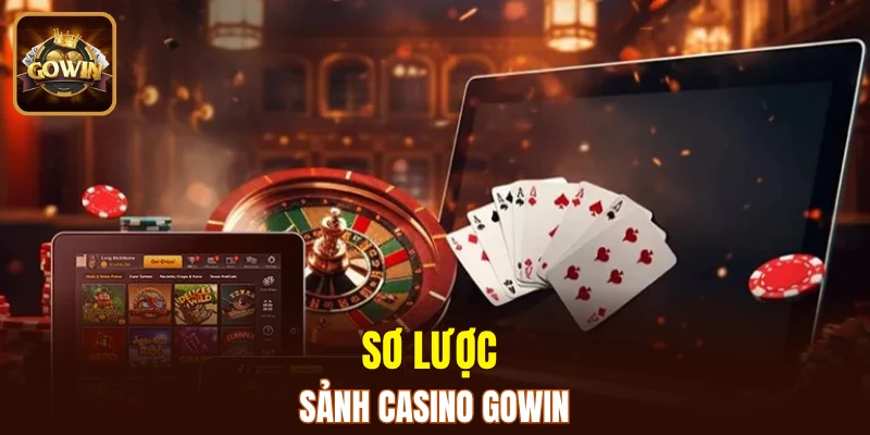 Sơ lược sảnh Casino GOWIN