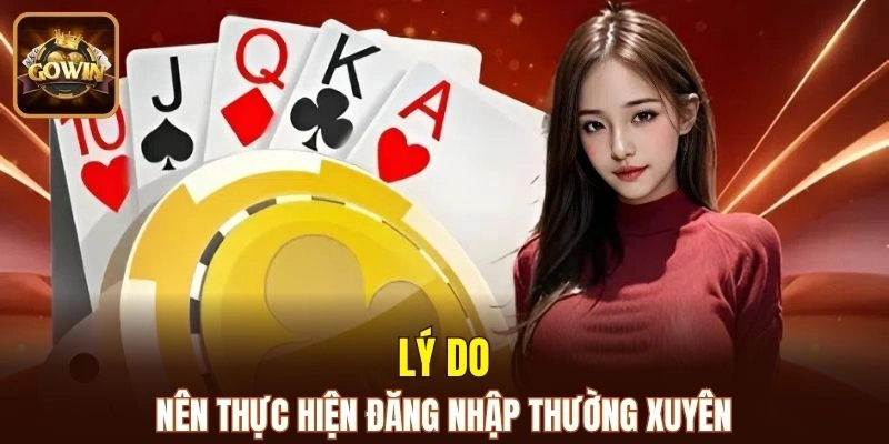 Tầm quan trọng của việc truy cập tài khoản thường xuyên